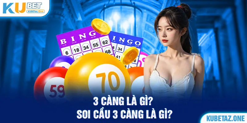 Khái niệm soi cầu 3 càng dễ hiểu nhất