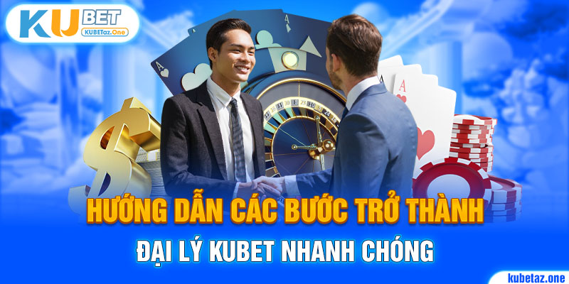 Các điều kiện cơ bản để đăng ký tài khoản đại lý Kubet