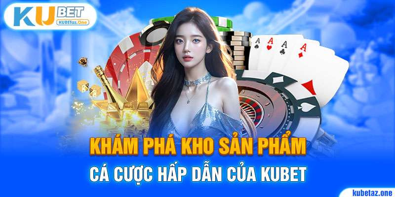 Thể loại cá cược thể thao xanh chín, đa dạng