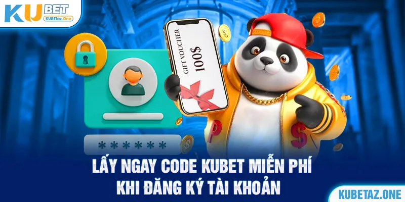 Code free hấp dẫn cho thành viên mới của Kubet