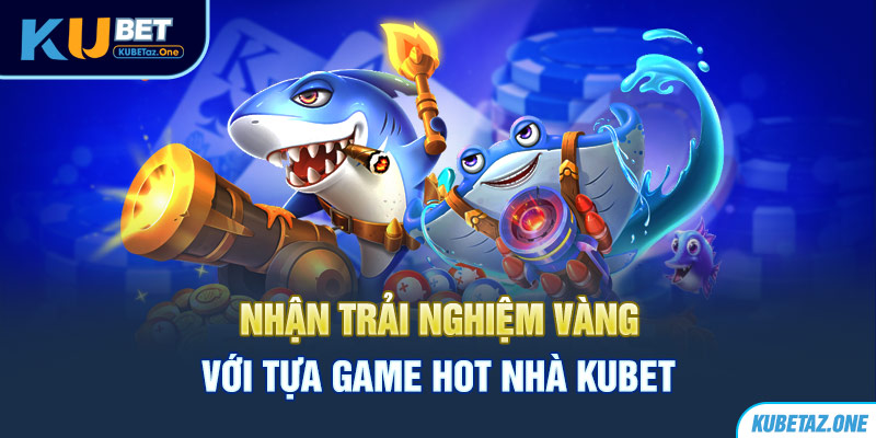 Ngàn trải nghiệm vàng cho ngư thủ khám phá với tựa game bắn cá