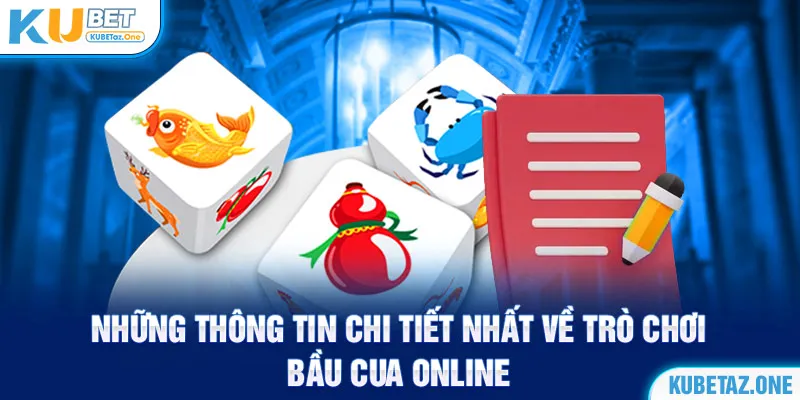 Tổng quan chi tiết nhất về trò chơi bầu cua online