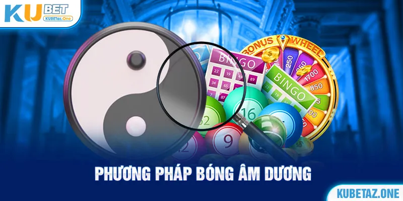 Dựa vào bóng âm dương để soi cầu