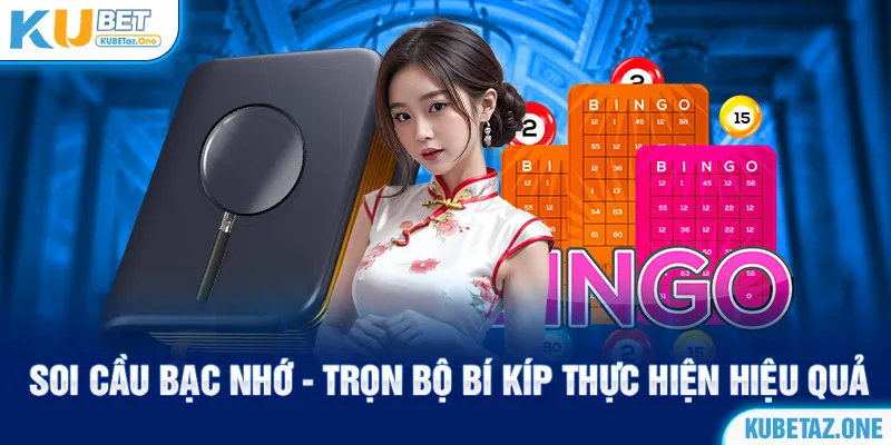 Soi cầu bạc nhớ bí kiếp cho tân thủ